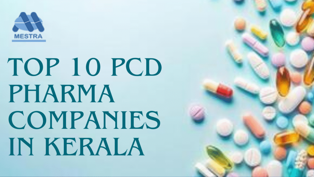 Top 10 PCD Pharma Companies in Kerala